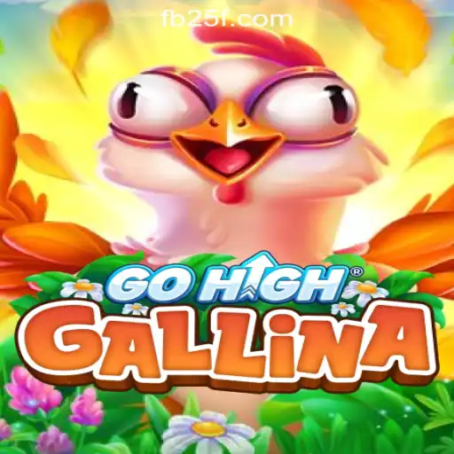 GoHighGallina: The Thrilling World of 25F.COM Oficial Slots Brasil #1